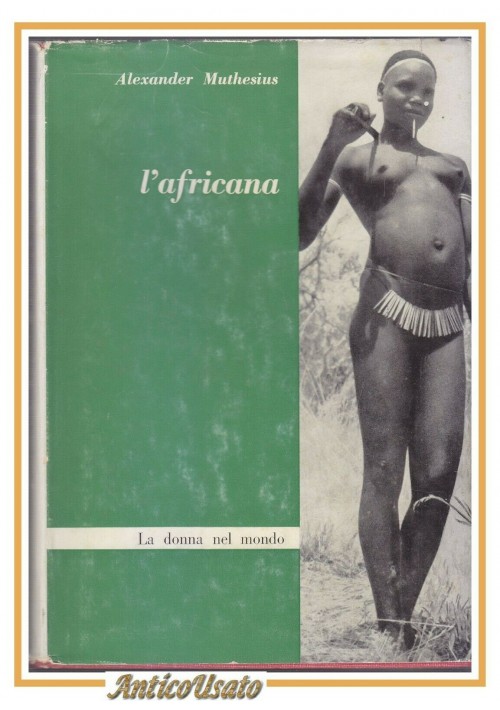 L'AFRICANA  di Alexander Muthesius 1964 Rosso & Nero libro etnografia moderna