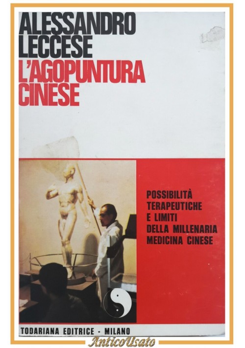 L'AGOPUNTURA CINESE di Alessandro Leccese 1982 Todariana Libro terapia medicina