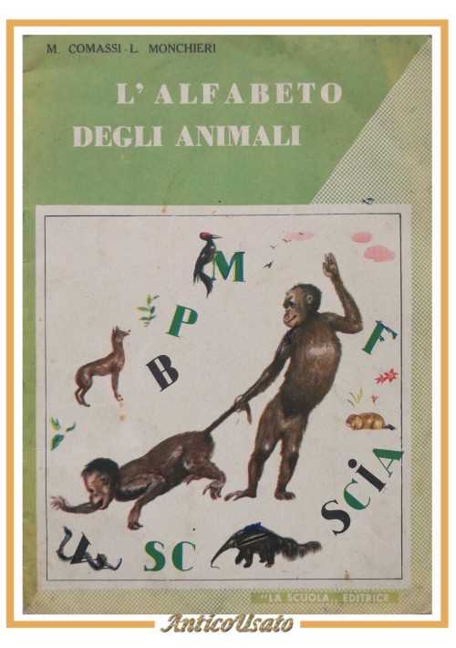 L'ALFABETO DEGLI ANIMALI 3 di Comassi e Monchieri N3 1955 La Scuola Libro
