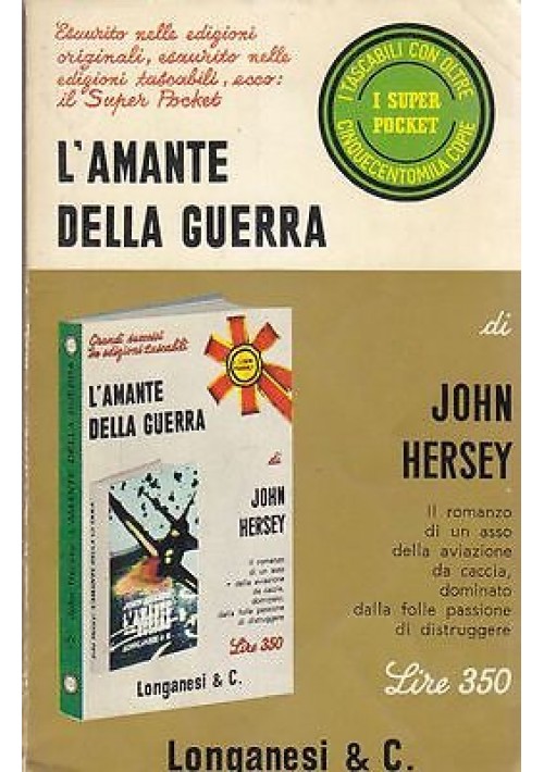 L'AMANTE DELLA GUERRA di John Hersey 1969 Longanesi Pocket Editore 