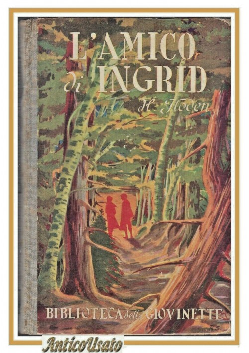 L'AMICO DI INGRID di Floden 1952 Salani Biblioteca delle giovinette libro usato