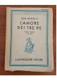 L'AMORE DEI TRE RE POEMA TRAGICO IN TRE ATTI di Sem Benelli 1932 Mondadori