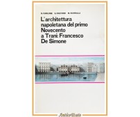 L'ARCHITETTURA NAPOLETANA DEL PRIMO NOVECENTO A TRANI FRANCESCO DE SIMONE Libro