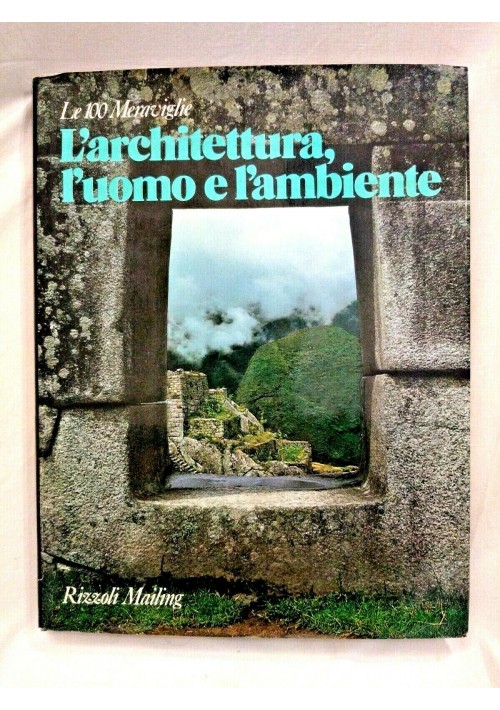 L'ARCHITETTURA UOMO E AMBIENTE 1978 Rizzoli Mailing libro arte meraviglie sulla 