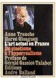 L'ART ACTUEL EN FRANCE di Anne Tronche e Herve Gloaguen 1973 Balland Libro