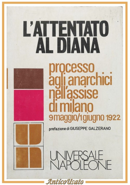 L'ATTENTATO AL DIANA 1973 Processo agli anarchici assise di Milano 1922 Libro