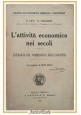 L'ATTIVITÀ ECONOMICA NEI SECOLI di Levi e Wagnest 1923 Lattes libro commercio