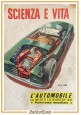 esaurito - L'AUTOMOBILE LA MOTO E LO SCOOTER 1951 Scienza e Vita Libro vintage