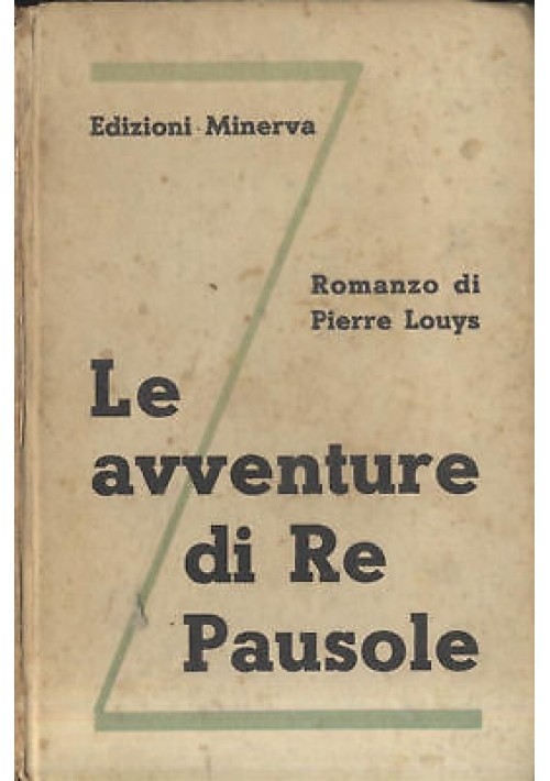 LE AVVENTURE DI RE PAUSOLE di Pierre Louys - Edizioni  Minerva 1935