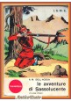 LE AVVENTURE DI SASSOLUCENTE Dell'Acqua Volume I 1963 ISME Libro romanzo