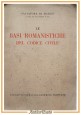 LE BASI ROMANISTICHE DEL CODICE CIVILE di Salvatore Di Marzo 1950 UTET Libro