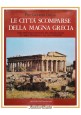 LE CITTÀ SCOMPARSE DELLA MAGNA GRECIA di Pier Giovanni Guzzo 1982 Newton Libro