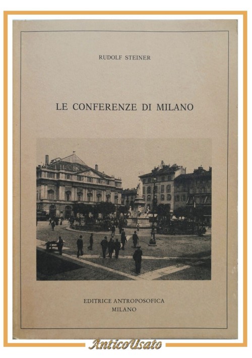 LE CONFERENZE DI MILANO di Rudolf Steiner 1992 editrice Antroposofica Libro