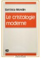 LE CRISTOLOGIE MODERNE di Battista Mondin 1979 Edizioni Paoline Libro teologia