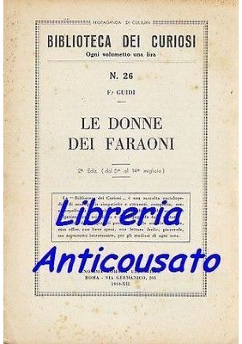 LE DONNE DEI FARAONI  di  F. Guidi Anonima Romana BIBLIOTECA DEI CURIOSI  1934