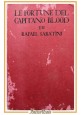 LE FORTUNE DEL CAPITANO BLOOD di Rafael Sabatini 1938 Sonzogno Libro romanzo