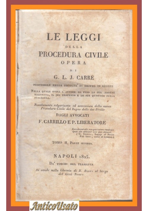 LE LEGGI DELLA PROCEDURA CIVILE Tomo II parte 2 di G L Carrè 1825 Tramater Libro