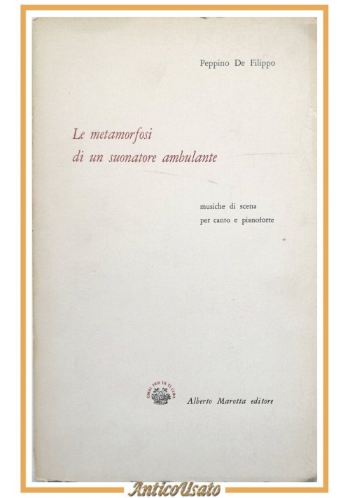 LE METAMORFOSI DI UN SUONATORE AMBULANTE di Peppino De Filippo 1964 Spartito