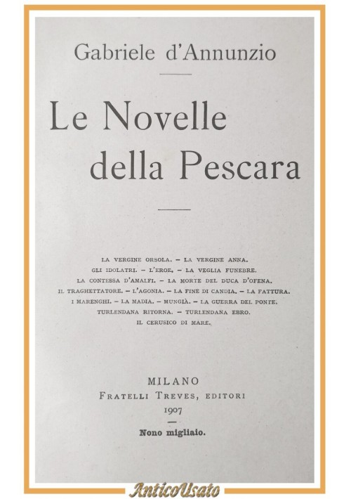 LE NOVELLE DELLA PESCARA di Gabriele d'Annunzio 1907 Treves Libro IX migliaio