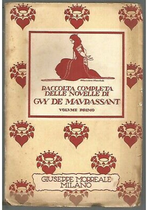 LE NOVELLE vol.1 di Guy De Maupassant Giuseppe Morreale 1929 la notte duello ecc