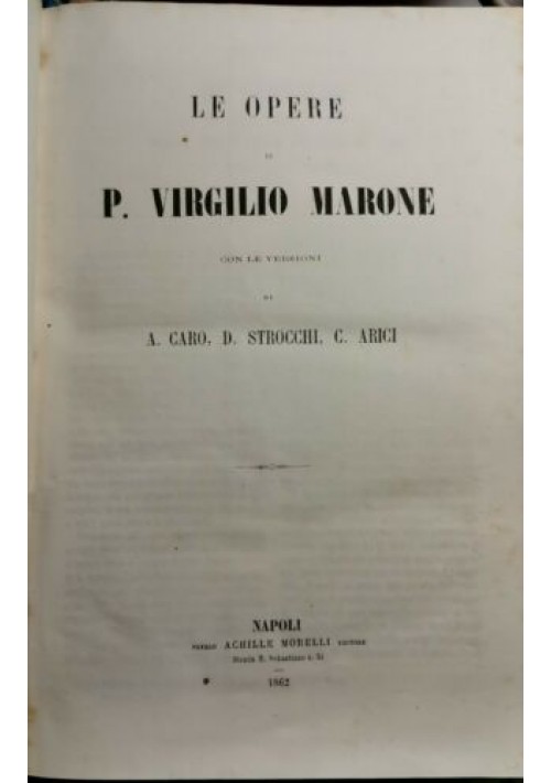 LE OPERE di Virgilio Orazio Flacco Natura delle Cose di Lucrezio Favole di Fedro