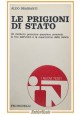 LE PRIGIONI DI STATO Aldo Braibanti 1969 Feltrinelli Libro anarchismo