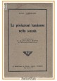 LE PROIEZIONI LUMINOSE NELLA SCUOLA di Luigi Cremaschi 1925 Bemporad Libro