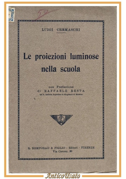 LE PROIEZIONI LUMINOSE NELLA SCUOLA di Luigi Cremaschi 1925 Bemporad Libro