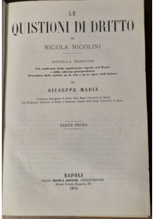 LE QUISTIONI DI DIRITTO Nicola Nicolini 2 volumi in 1 1870 Jovene Libro antico