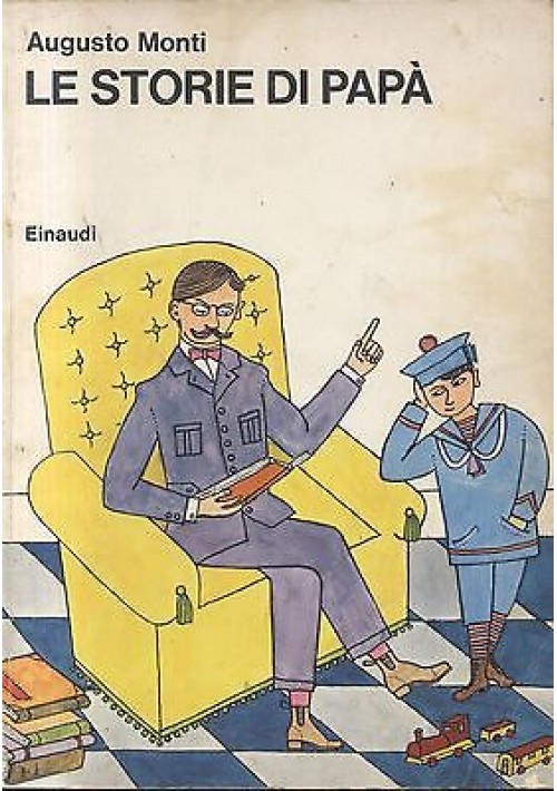 LE STORIE DI PAPÀ di Augusto Monti  Einaudi editore seconda edizione 1964 