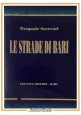 LE STRADE DI BARI di Pasquale Sorrenti 1993 Levante Libro Storia locale