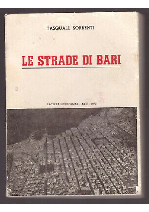 ESAURITO - LE STRADE DI BARI di Pasquale Sorrenti - Laterza litostampa 1970 