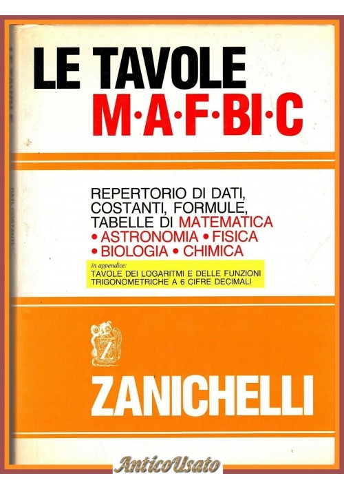 LE TAVOLE M A F BI C repertorio di dati costanti formule matematica fisica Libro