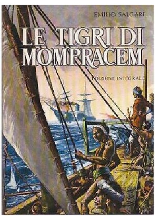 ESAURITO  LE  TIGRI DI MOMPRACEM di Emilio Salgari edizione integrale 1976 Vallardi 