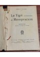 LE TIGRI DI MOMPRACEM e I PIRATI DELLA MALESIA di Emilio Salgari 1927 libro