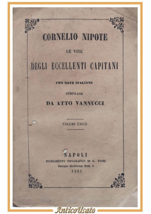 LE VITE DEGLI ECCELLENTI CAPITANI di Cornelio Nipote  1861 Libro Nepote Vannucci