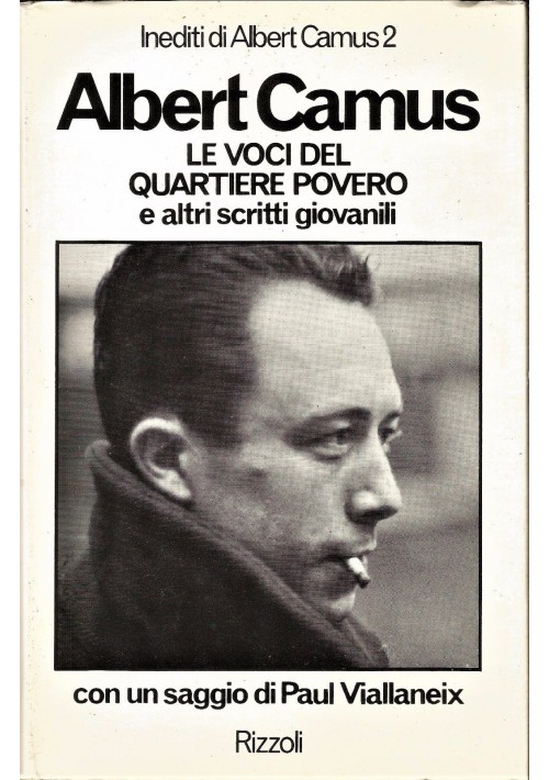 LE VOCI DEL QUARTIERE POVERO altri scritti giovanili Albert Camus 1974 Rizzoli 