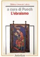 L'EBRAISMO a cura di Henry Charles Puech 1988 Laterza Libro Storia Religioni