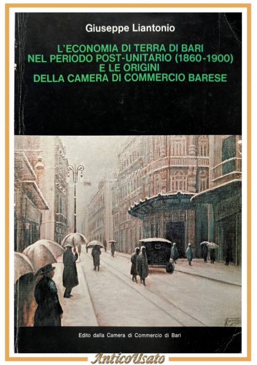 L'ECONOMIA DI TERRA DI BARI NEL PERIODO POST UNITARIO 1860 1900 Liantonio Libro