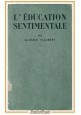 L'EDUCATION SENTIMENTALE di Gustave Flaubert 1939 Editions de Cluny Libro Romanz