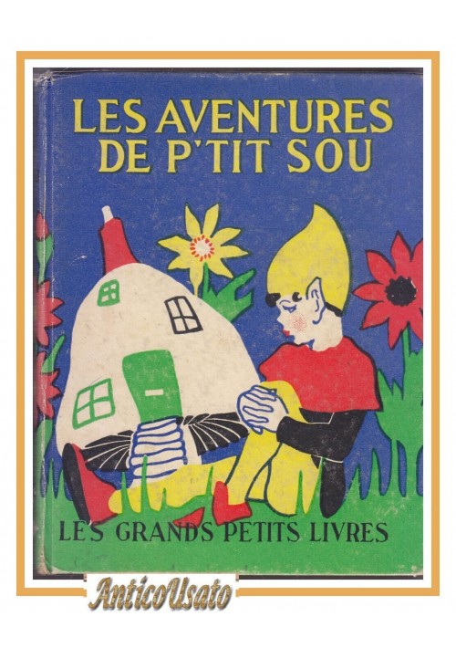 LES AVENTURES DE P'TIT SOU 1936 Salani Les Grands Petits Livres libro illustrato