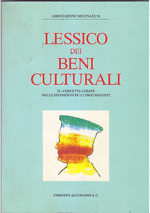 LESSICO DEI BENI CULTURALI a cura dell Associazione Mecenate 90 1994 Allemandi 