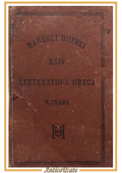 LETTERATURA GRECA di Vigilio Inama 1884 Ulrico Hoepli libro manuale antico