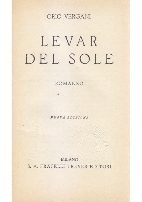 LEVAR DEL SOLE di Orio Vergani 1935 Fratelli Treves Editore 