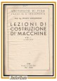 LEZIONI COSTRUZIONE DI MACCHINE 2 volumi Renato Giovannozzi 1948 Vallerini Libro