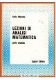 LEZIONI DI ANALISI MATEMATICA Parte II di Carlo Miranda 1976 Liguori Libro