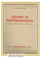 LEZIONI DI ELETTROTECNICA di Galileo Ferraris 1928 Viglongo Libro fondamenti 