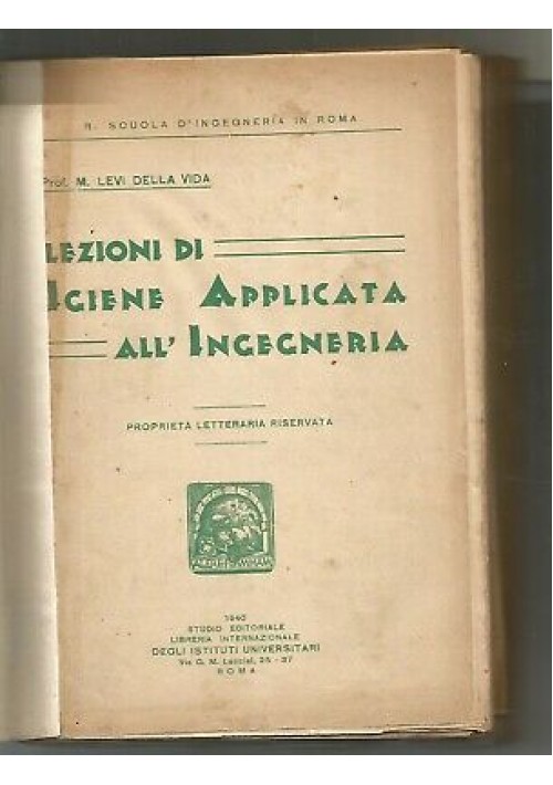 LEZIONI DI IGIENE APPLICATA ALL'INGEGNERIA  Levi della Vida 1940 scuola Roma