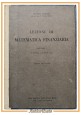 LEZIONI DI MATEMATICA FINANZIARIA di Pacifico Mazzoni 2 volumi 1938 Macrì Libro