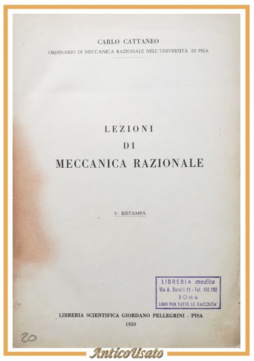 LEZIONI DI MECCANICA RAZIONALE di Carlo Cattaneo 1959 Pellegrini Libro